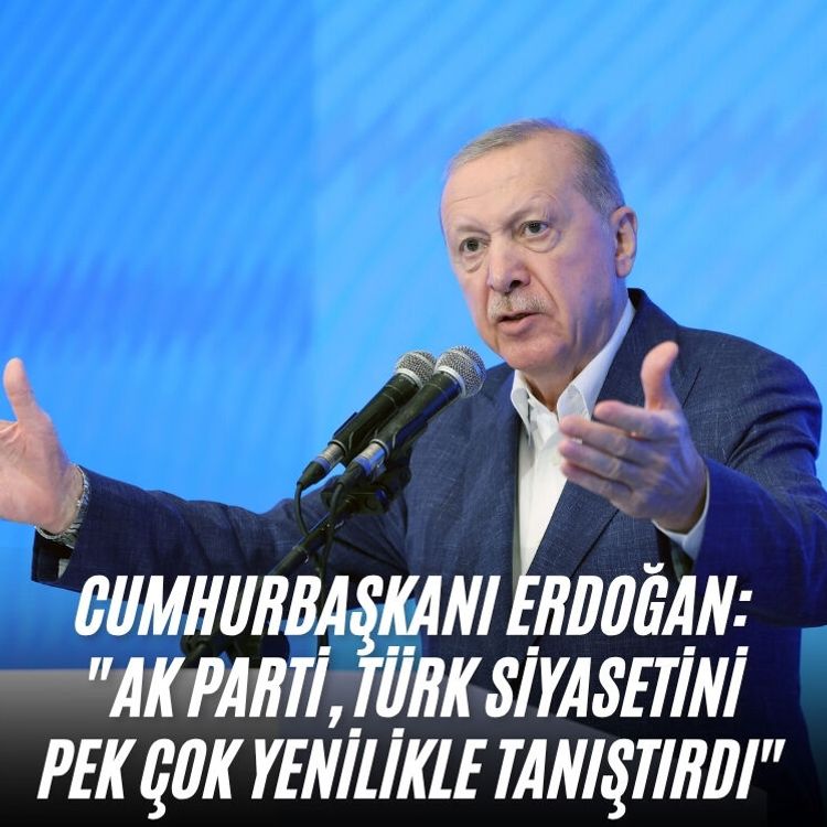 Cumhurbaşkanı Erdoğan: "AK Parti, Türk siyasetini pek çok yenilikle tanıştırdı"