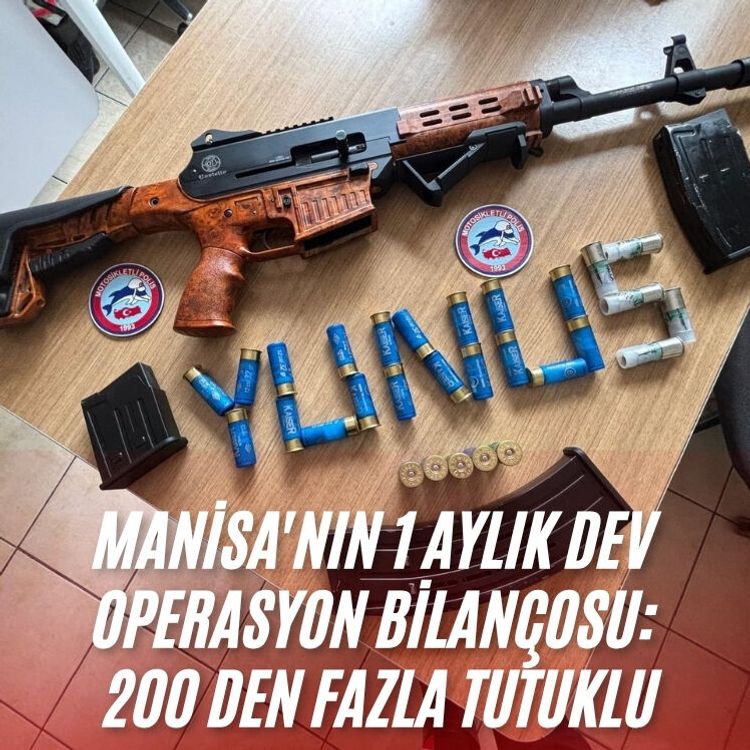 Manisa'nın 1 aylık dev operasyon bilançosu: 200 den fazla tutuklu