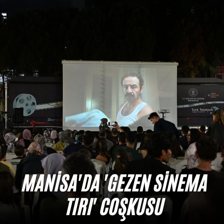 Manisa'da 'Gezen Sinema Tırı' coşkusu