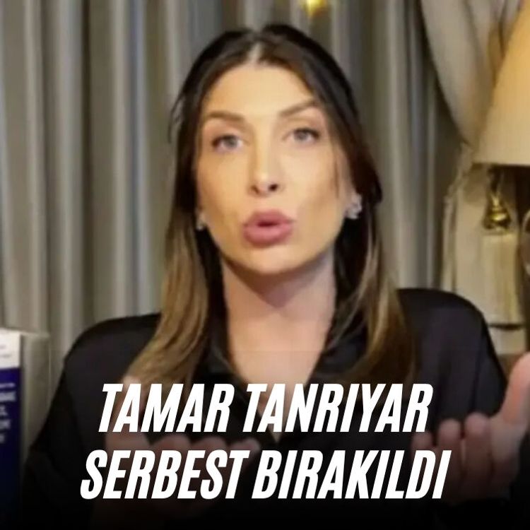 Tamar Tanrıyar serbest bırakıldı