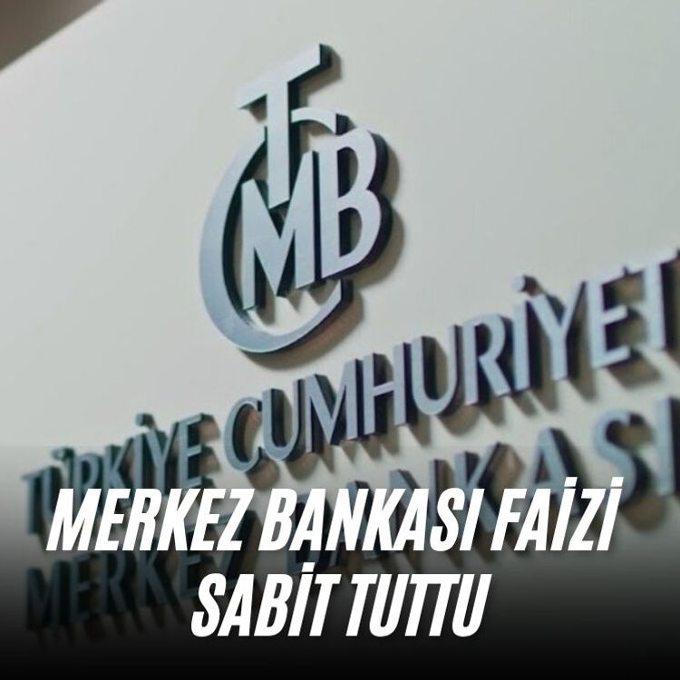Merkez Bankası faizi sabit tuttu
