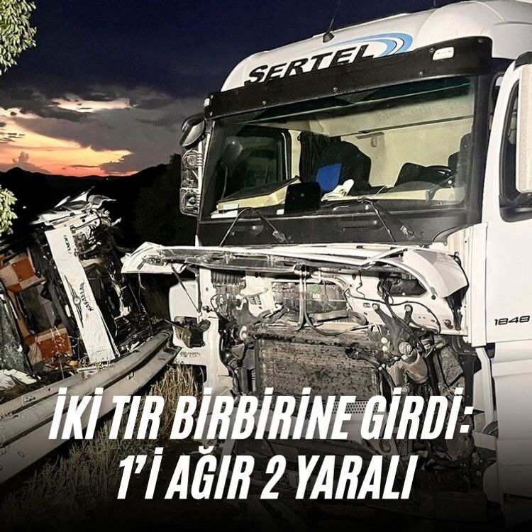İki tır birbirine girdi: 1’i ağır 2 yaralı