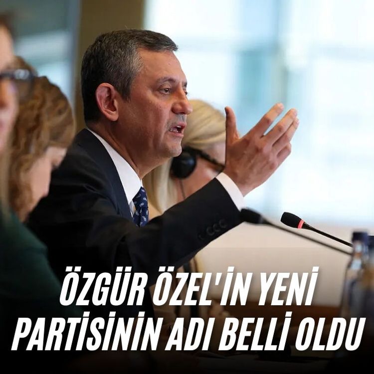 Özgür Özel'in yeni partisinin adı belli oldu