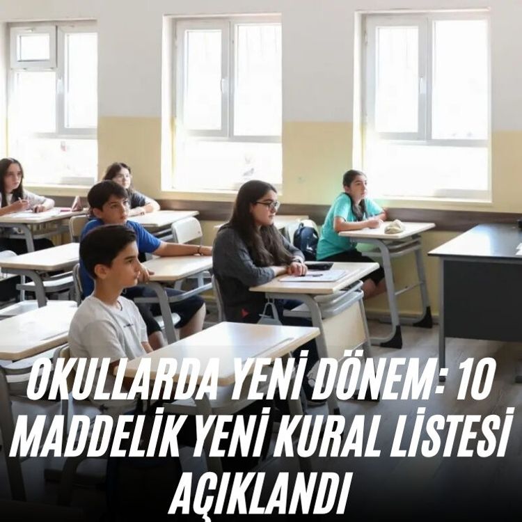 Okullarda yeni dönem: 10 maddelik yeni kural listesi açıklandı