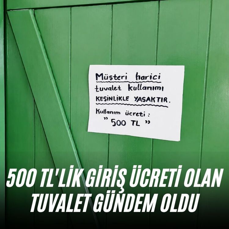 500 TL'lik giriş ücreti olan tuvalet gündem oldu