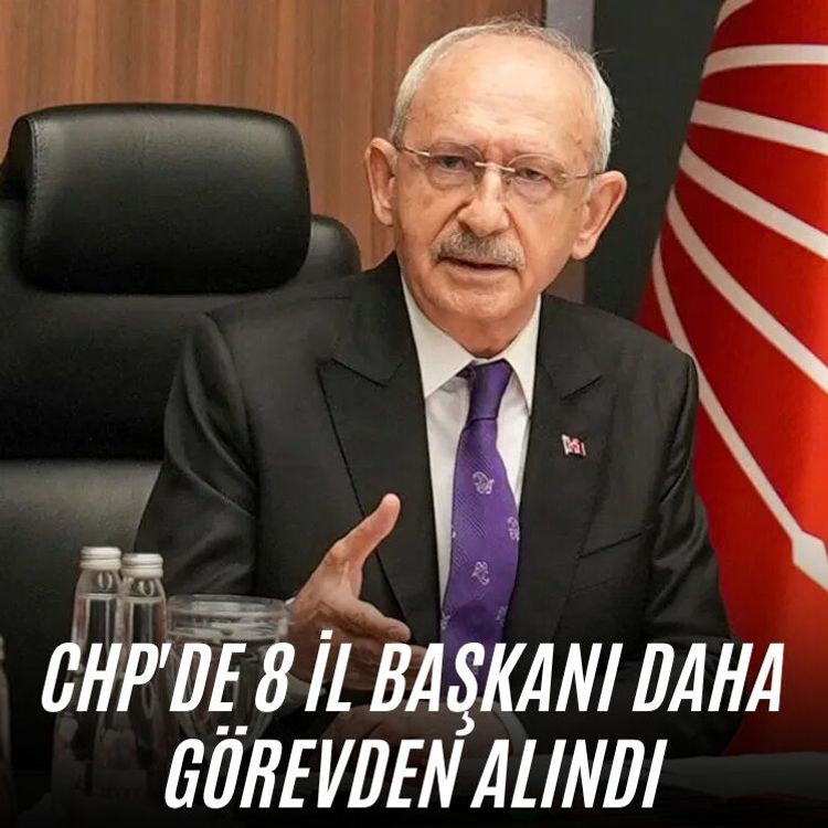 CHP'de 8 il başkanı daha görevden alındı