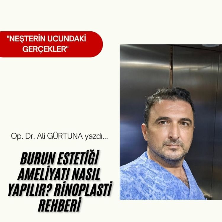Burun Estetiği Ameliyatı Nasıl Yapılır? Rinoplasti Rehberi