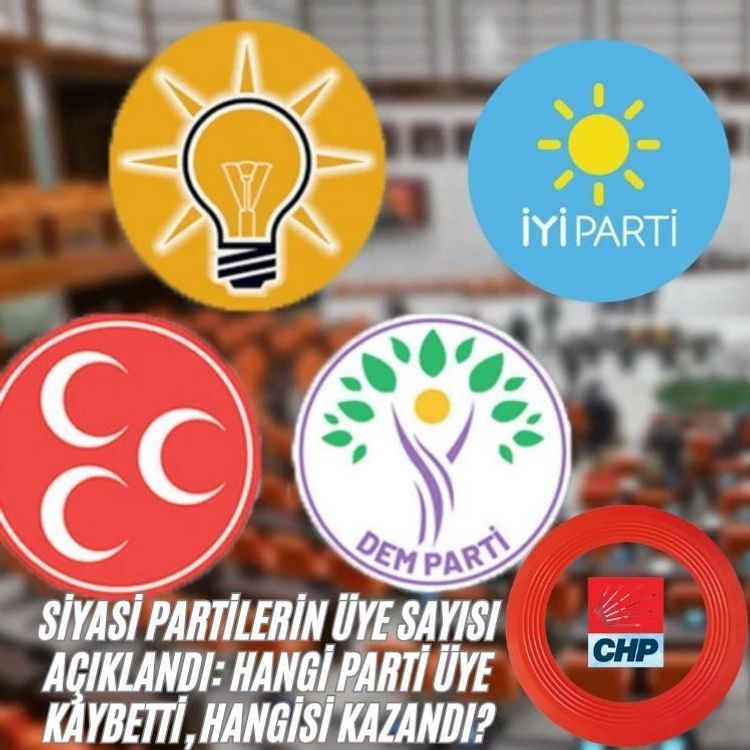 Siyasi partilerin üye sayısı açıklandı: Hangi parti üye kaybetti, hangisi kazandı?