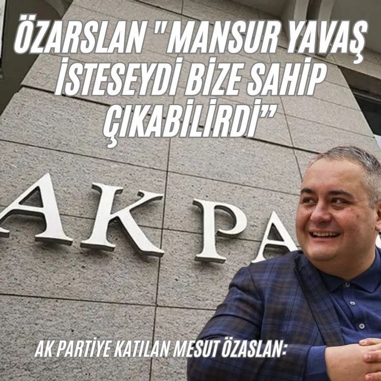 Özarslan "Mansur Yavaş isteseydi bize sahip çıkabilirdi"