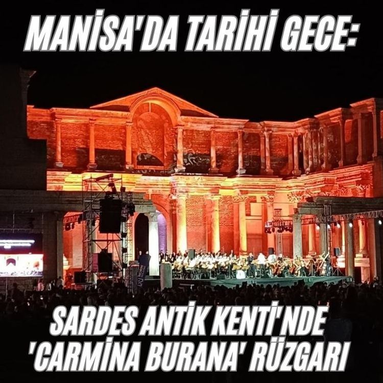 Sardes Antik Kenti'nde 'Carmina Burana' rüzgarı