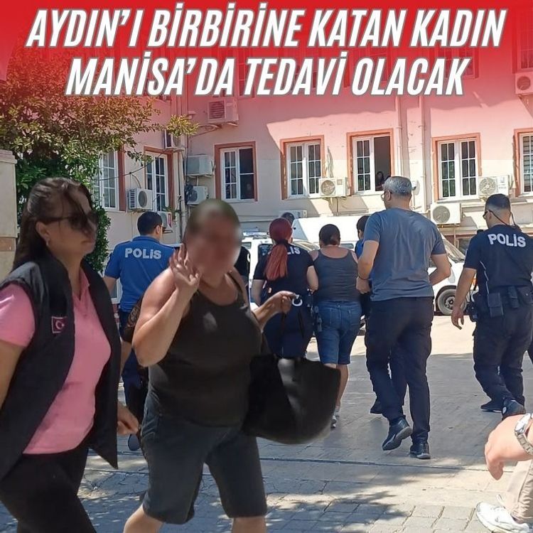 Polise zorluk çıkarmıştı Mahkeme kararını verdi Manisa’da tedavi olacak