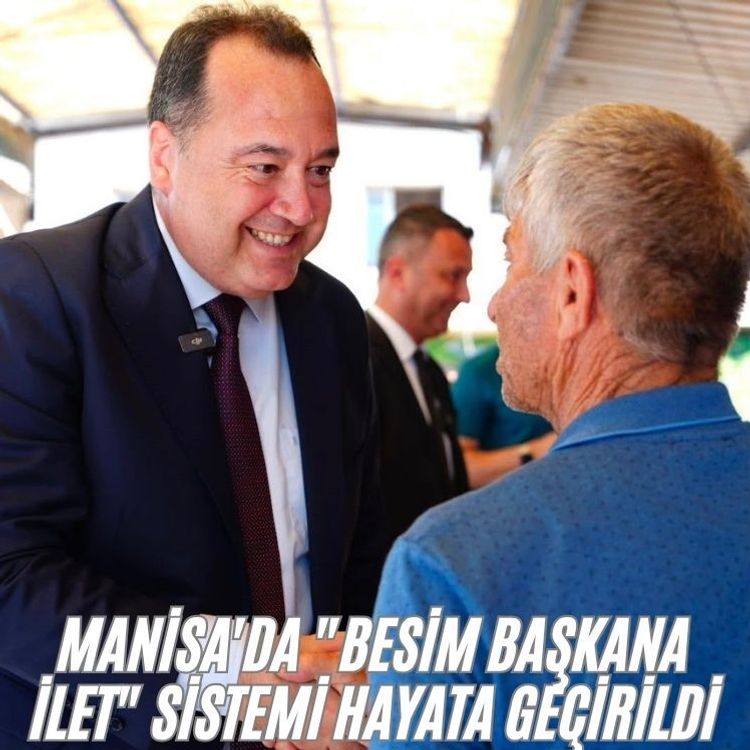 Manisa'da "Besim Başkana İlet" sistemi hayata geçirildi