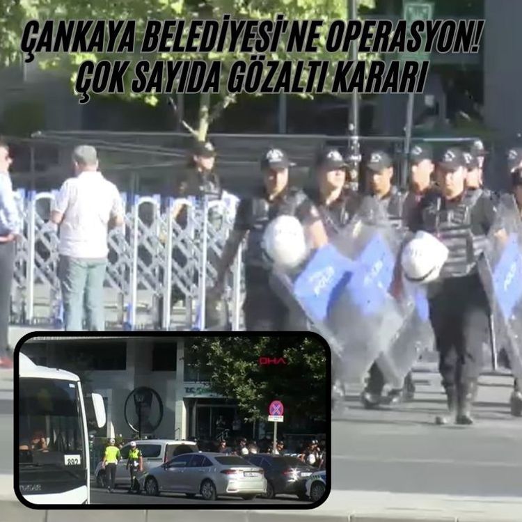 Çankaya Belediyesi'ne operasyon! Çok sayıda gözaltı kararı