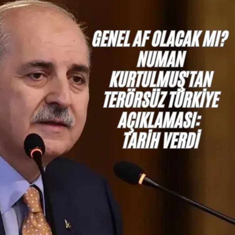 Genel af olacak mı? Numan Kurtulmuş'tan Terörsüz Türkiye açıklaması: Tarih verdi