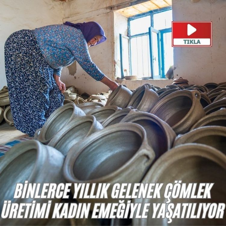 Binlerce yıllık gelenek çömlek üretimi kadın emeğiyle yaşatılıyor