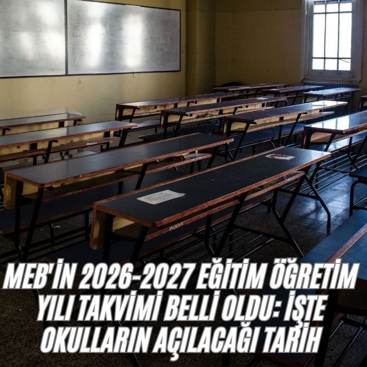 MEB'in 2026-2027 eğitim öğretim yılı takvimi belli oldu: İşte okulların açılacağı tarih