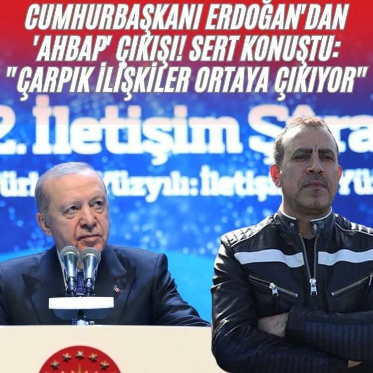 Cumhurbaşkanı Erdoğan'dan 'Ahbap' çıkışı! Sert konuştu: "Çarpık ilişkiler ortaya çıkıyor"