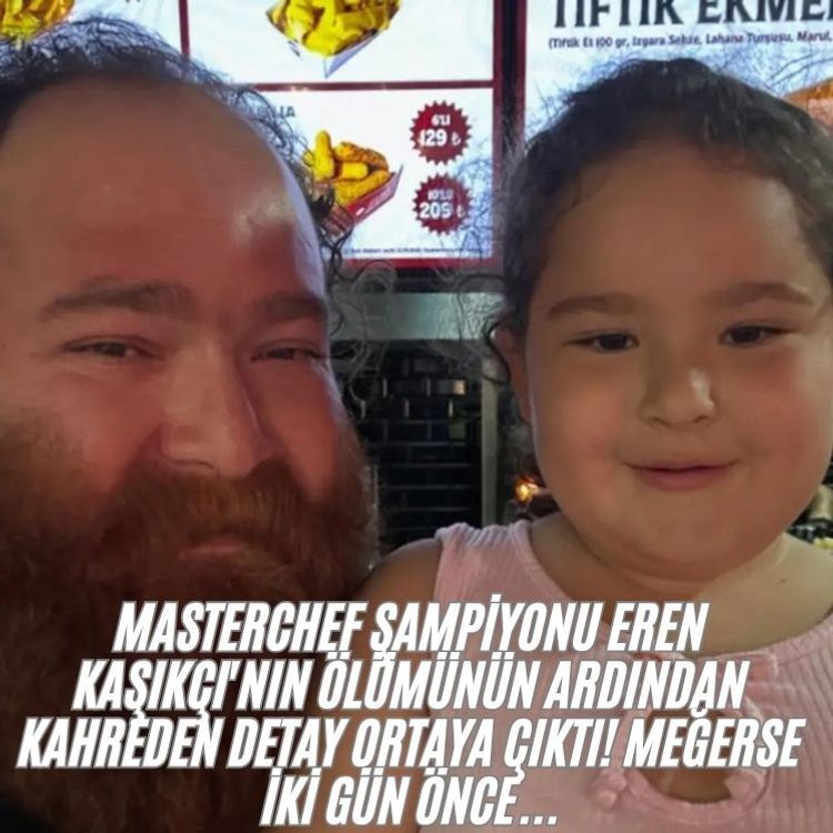 MasterChef şampiyonu Eren Kaşıkçı'nın ölümünün ardından kahreden detay ortaya çıktı! Meğerse iki gün önce...