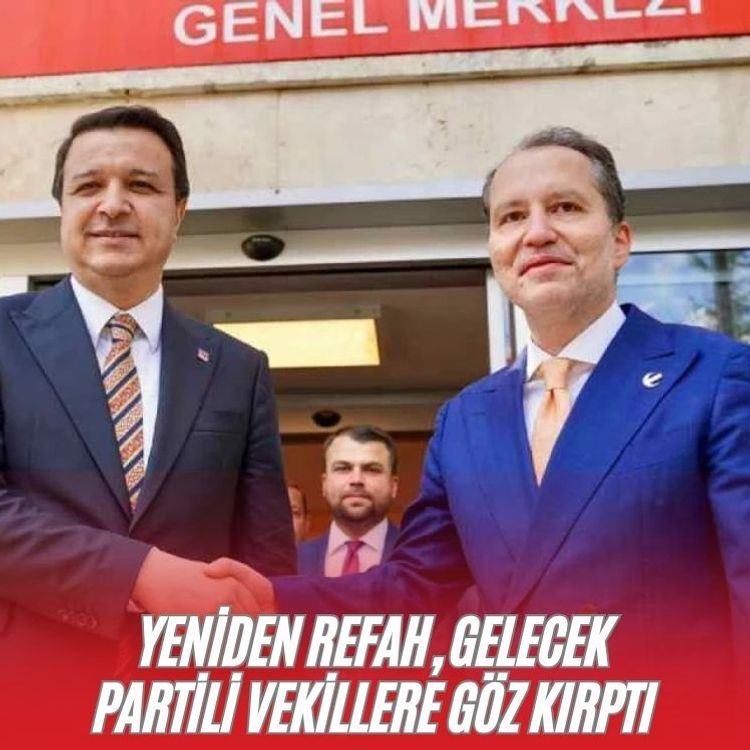 Yeniden Refah, Gelecek Partili vekillere göz kırptı