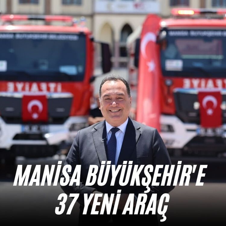 Manisa Büyükşehir'e 37 yeni araç