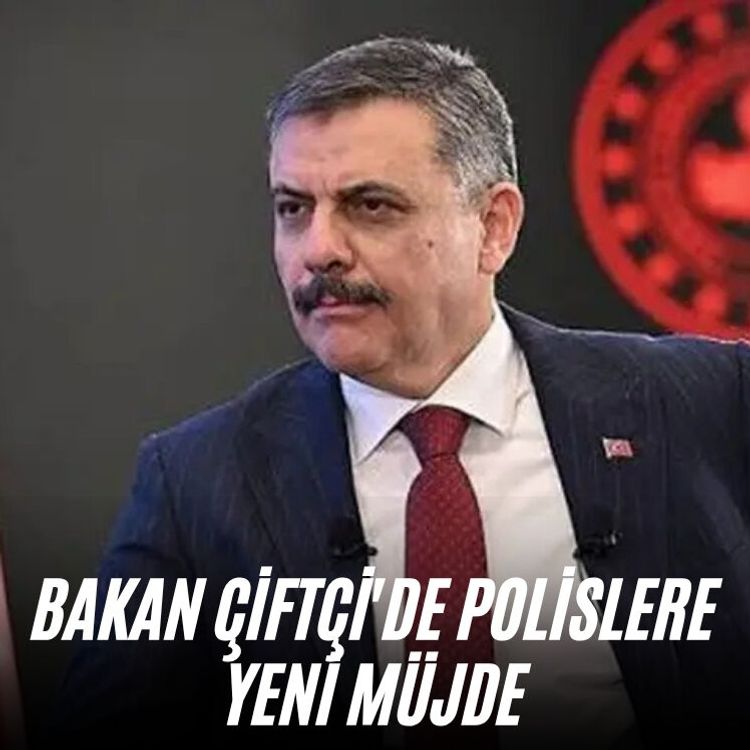 Bakan Çiftçi'de polislere yeni müjde