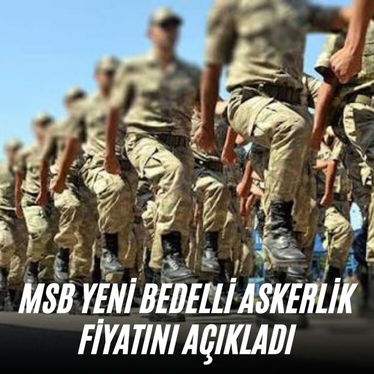 MSB yeni bedelli askerlik fiyatını açıkladı