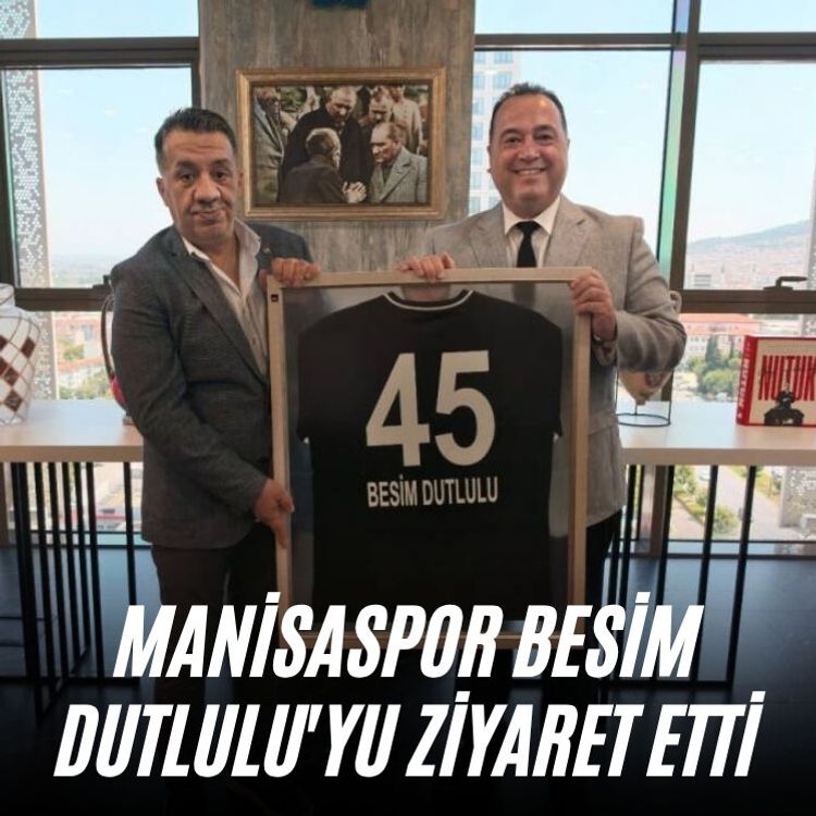Manisaspor Besim Dutlulu'yu ziyaret etti