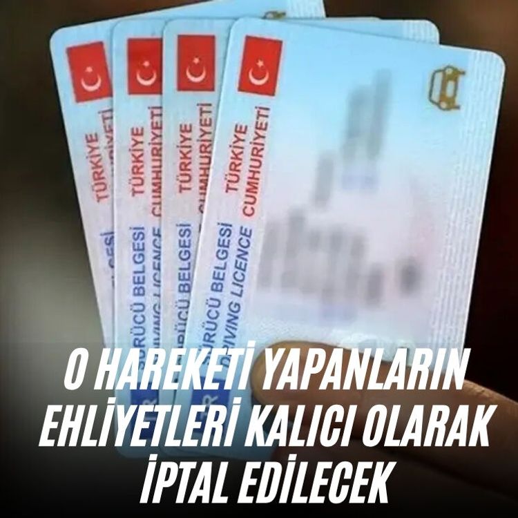O hareketi yapanların ehliyetleri kalıcı olarak iptal edilecek