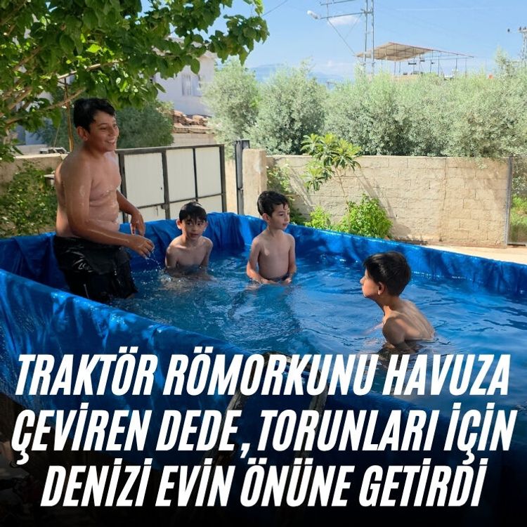 Traktör römorkunu havuza çeviren dede, torunları için denizi evin önüne getirdi