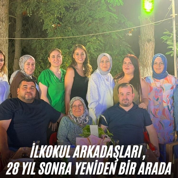 İlkokul arkadaşları, 28 yıl sonra yeniden bir arada