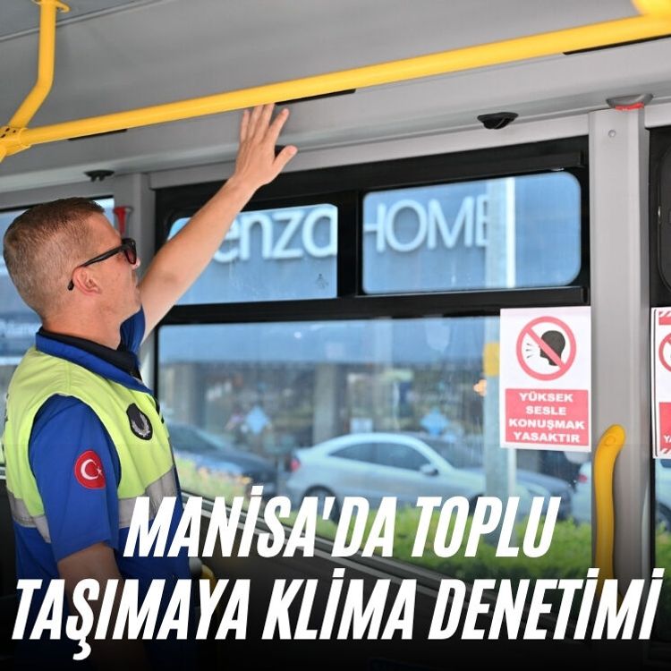 Manisa'da toplu taşımaya klima denetimi