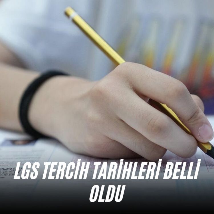 LGS tercih tarihleri belli oldu