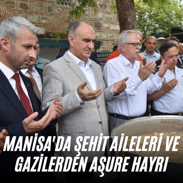 Manisa'da şehit aileleri ve gazilerden aşure hayrı