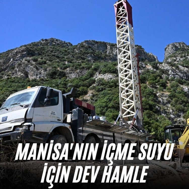 Manisa'nın içme suyu için dev hamle