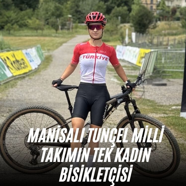 Manisalı Tunçel Milli Takımın tek kadın bisikletçisi