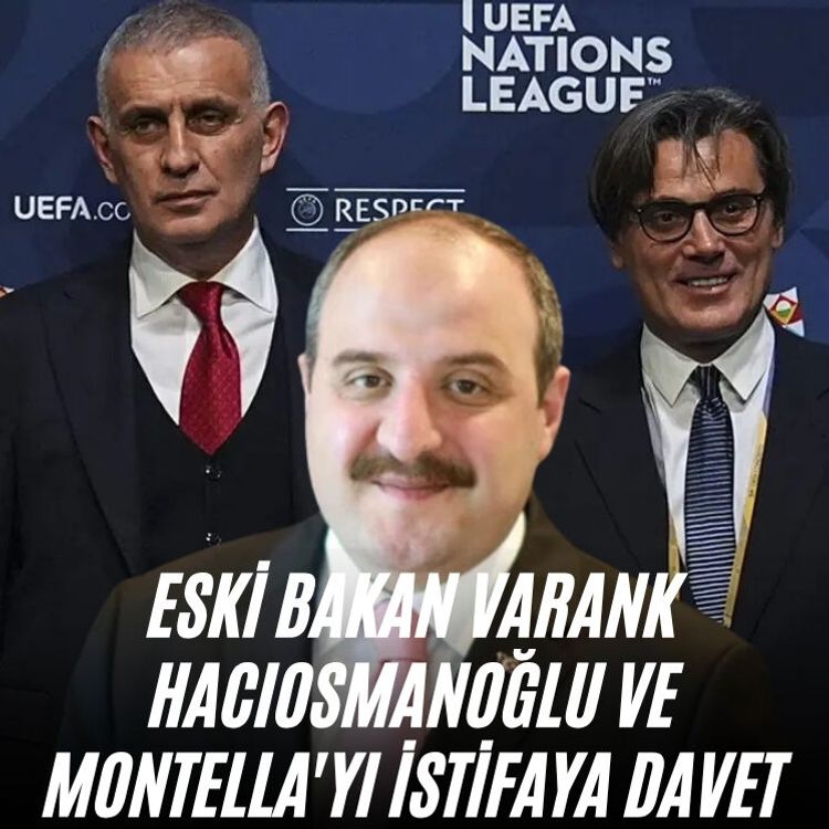 Eski Bakan Varank Hacıosmanoğlu ve Montella'yı istifaya davet etti