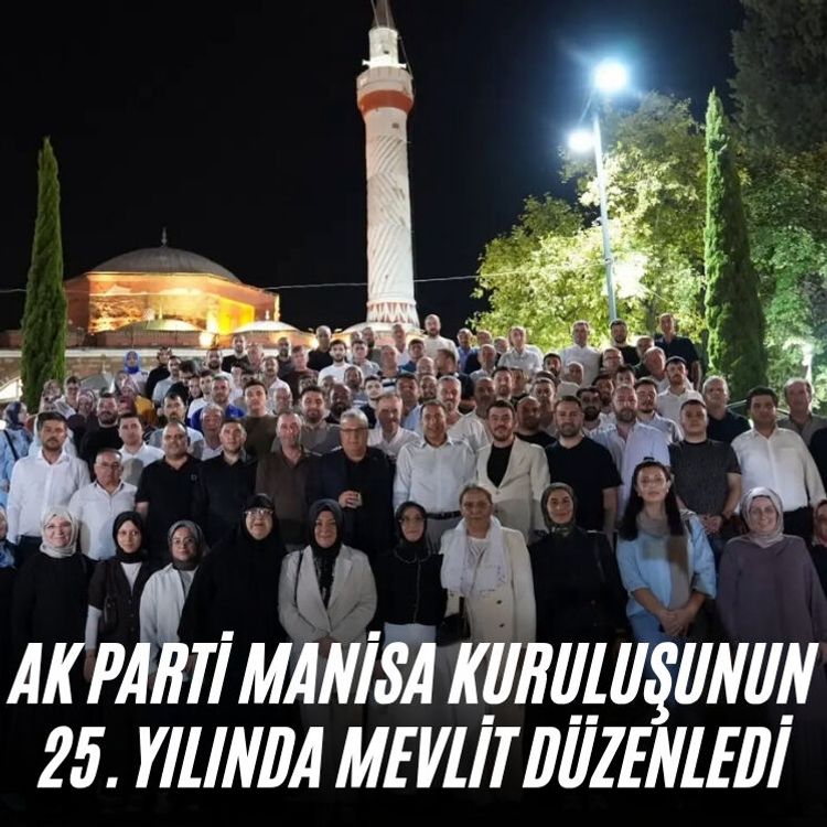 AK Parti Manisa kuruluşunun 25. yılında mevlit düzenledi