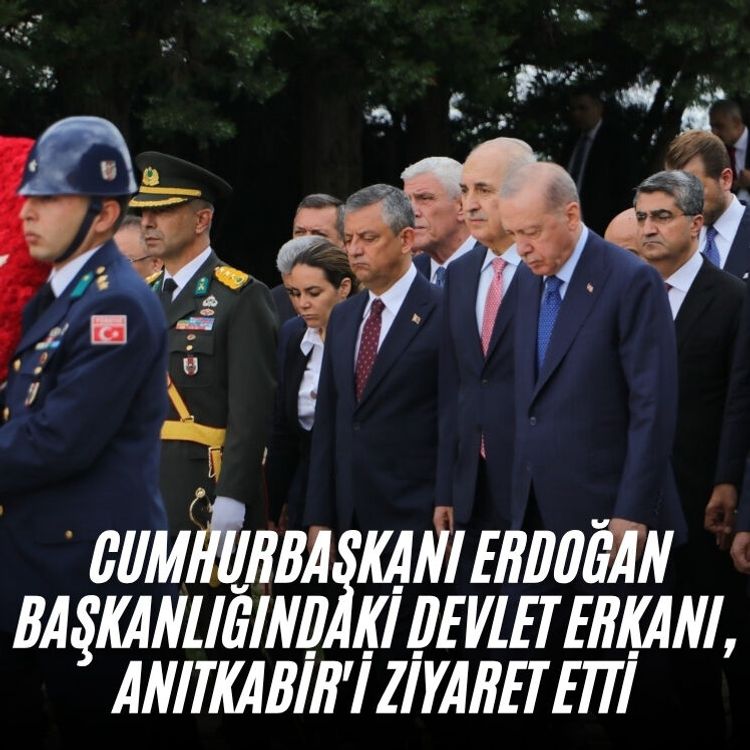 Cumhurbaşkanı Erdoğan başkanlığındaki devlet erkanı, Anıtkabir'i ziyaret etti