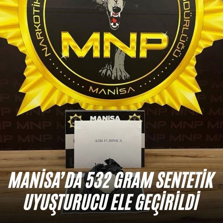 Manisa’da 532 gram sentetik uyuşturucu ele geçirildi