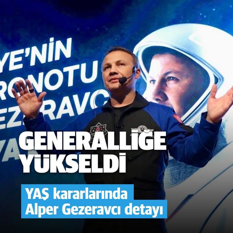 Türkiye’nin ilk astronotu Alper Gezeravcı Tuğgeneral oldu