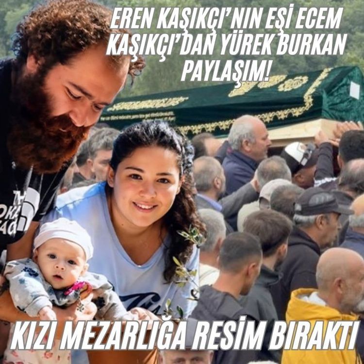 Eren Kaşıkçı’nın eşi Ecem Kaşıkçı’dan yürek burkan paylaşım!