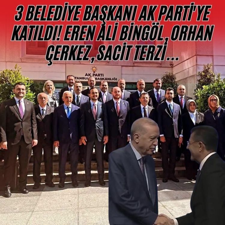 3 belediye başkanı AK Parti'ye katıldı! Eren Ali Bingöl, Orhan Çerkez, Sacit Terzi...