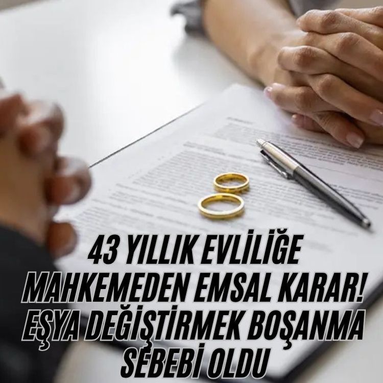 43 yıllık evliliğe mahkemeden emsal karar! Eşya değiştirmek boşanma sebebi oldu