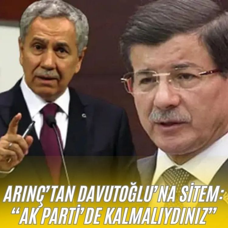 Arınç’tan Davutoğlu’na sitem: “AK Parti’de kalmalıydınız”
