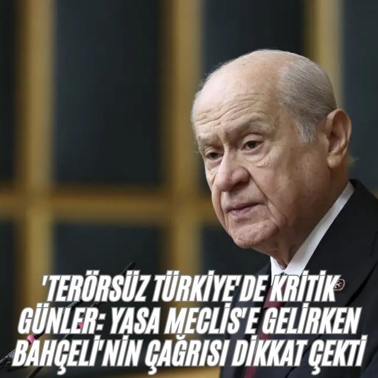 'T*rörsüz Türkiye'de kritik günler: Yasa Meclis'e gelirken Bahçeli'nin çağrısı dikkat çekti