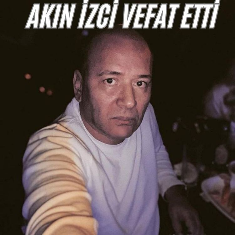 Manisalı iş adamı Akın İzci vefat etti