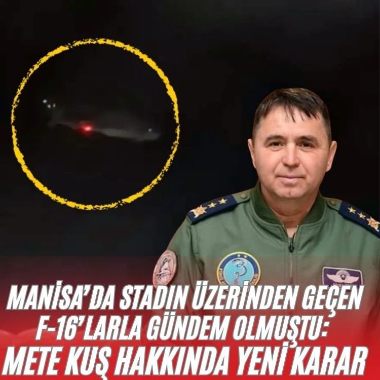 Stadın üzerinden geçen F-16’larla gündem olmuştu: Mete Kuş hakkında yeni karar