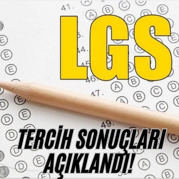 LGS TERCİH SONUÇLARI AÇIKLANDI!