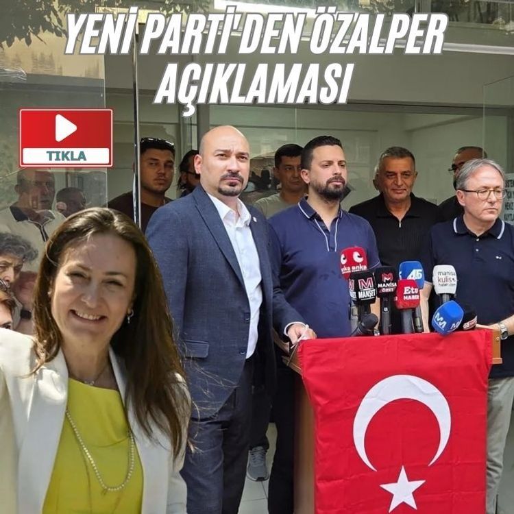 YENİ Parti'den İlksen Özalper açıklaması
