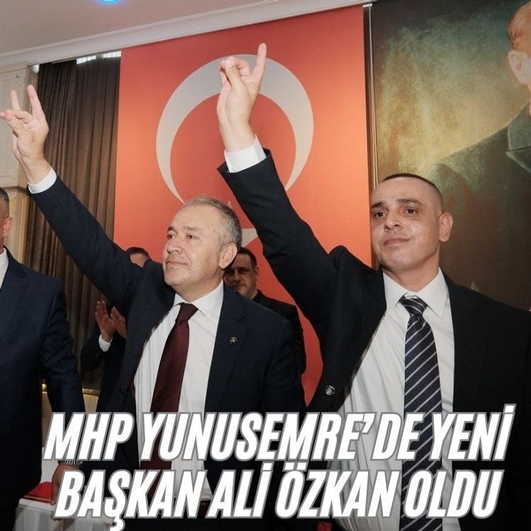 MHP Yunusemre’de yeni başkan Ali Özkan oldu